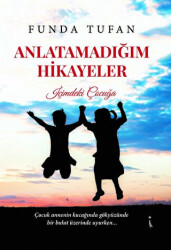 Anlatamadığım Hikayeler - İkinci Adam Yayınları