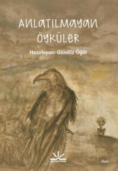 Anlatılmayan Öyküler - Potkal Kitap Yayınları