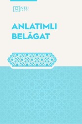 Anlatımlı Belagat - Necmettin Erbakan Üniversitesi Yayınları