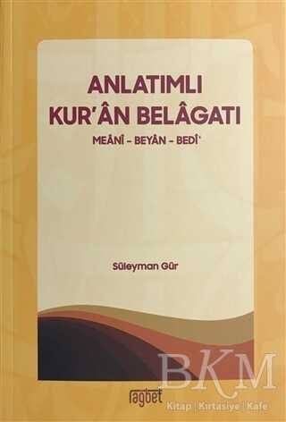 Anlatımlı Kur`an Belagatı - Rağbet Yayınları