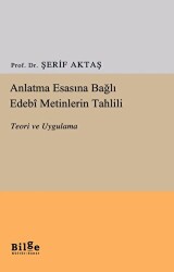 Anlatma Esasına Bağlı Edebi Metinlerin Tahlili - Bilge Kültür Sanat