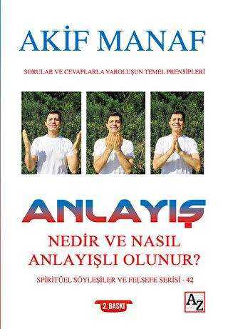 Anlayış Nedir ve Nasıl Anlayışlı Olunur? - Spiritüel Söyleşiler ve Felsefe Serisi 42