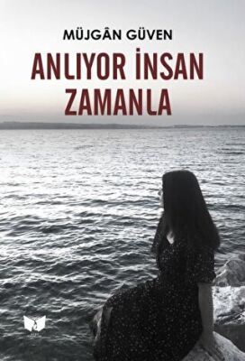 Anlıyor İnsan Zamanla - 1