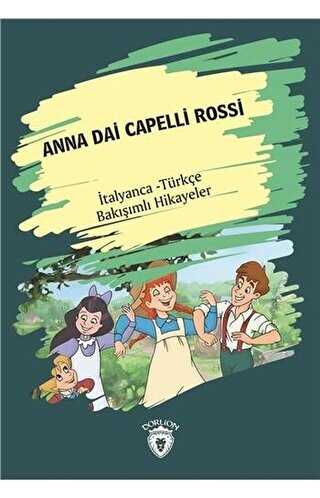 Anna Dai Capelli Rossi Yeşilin Kızı Anne İtalyanca Türkçe Bakışımlı Hikayeler