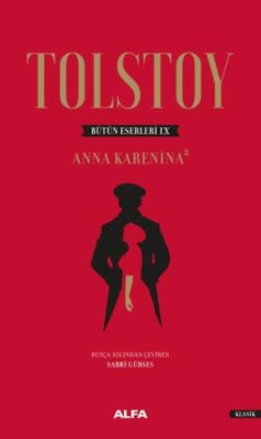 Anna Karenina 2 - Tolstoy Bütün Eserleri 9 - 1