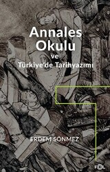 Annales Okulu ve Türkiye’de Tarihyazımı - Fol Kitap