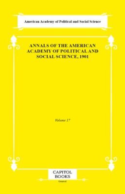 Annals of the American Academy of Political and Social Science, 1901 - 1