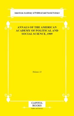 Annals of the American Academy of Political and Social Science, 1909 - 1