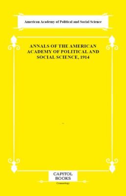 Annals of the American Academy of Political and Social Science, 1914 - 1