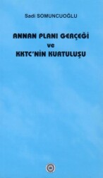 Annan Planı Gerçeği ve KKTC`nin Kurtuluşu - Yeni Avrasya Yayınları