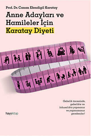Anne Adayları ve Hamileler için Karatay Diyeti - Hayykitap