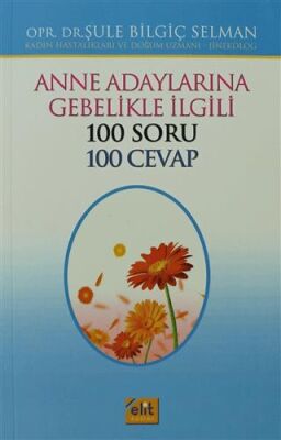 Anne Adaylarına Gebelikle İlgili 100 Soru 100 Cevap Erkek - 1