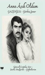 Anne Aşık Oldum - Ateş Yayınları