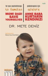 Anne Baba Kurtarın Kendinizi - Psikoterapiniz İçin Ailelere - Patara Kitap