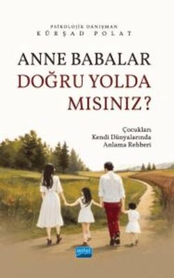 Anne Babalar Doğru Yolda Mısınız? - 1