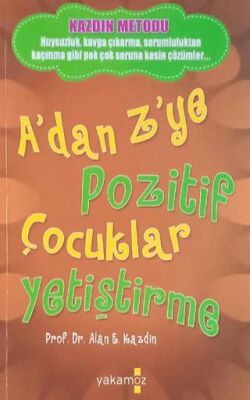 A`dan Z`ye Pozitif Çocuklar Yetiştirme - 1