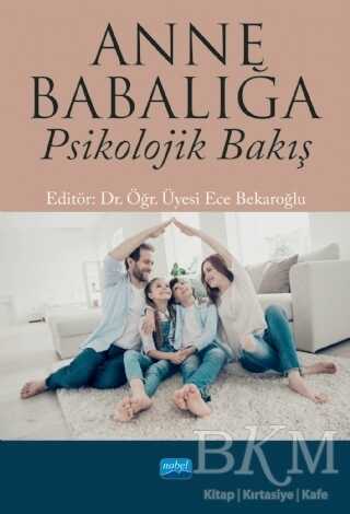 Anne Babalığa Psikolojik Bakış - Nobel Akademik Yayıncılık