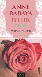 Anne Babaya İyilik - Misvak Neşriyat Yayınevi