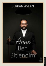 Anne Ben Bitlendim - Destek Yayınları