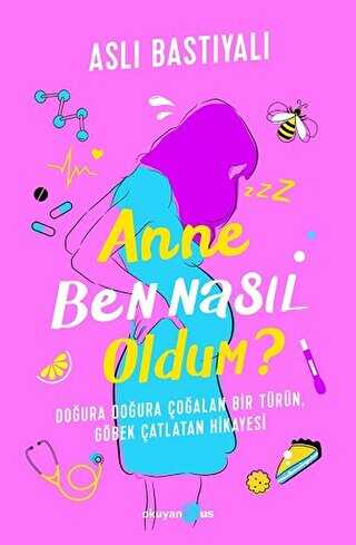 Anne Ben Nasıl Oldum? - Okuyan Us Yayınları