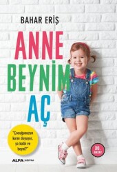 Anne Beynim Aç - Alfa Yayınları
