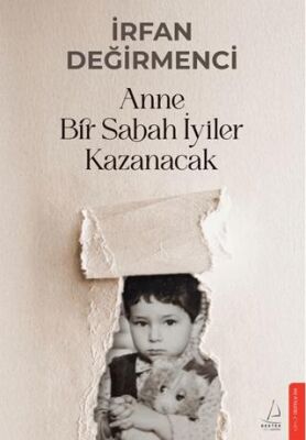Anne Bir Sabah İyiler Kazanacak - 1