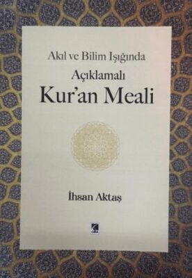 Akıl ve Bilim Işığında Açıklamalı Kur’an Meali - 1