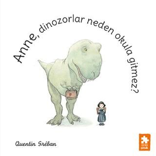 Anne, Dinozorlar Neden Okula Gitmez? - 1