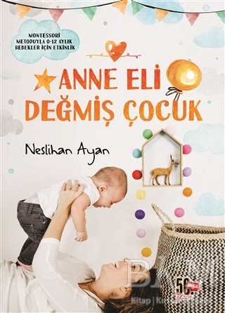 Anne Eli Değmiş Çocuk - Nesil Yayınları