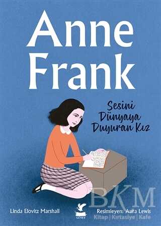 Anne Frank - Sesini Dünyaya Duyuran Kız - Güney Kitap