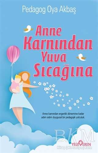 Anne Karnından Yuva Sıcağına - Yediveren Yayınları