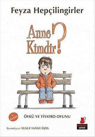 Anne Kimdir? - Kırmızı Kedi Çocuk
