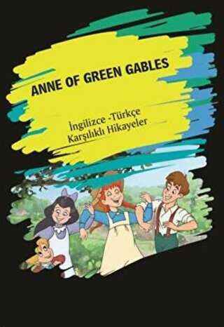 Anne Of Green Gables İngilizce Türkçe Karşılıklı Hikayeler