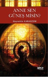 Anne Sen Güneş Misin? - Gece Kitaplığı