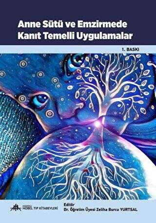 Anne Sütü ve Emzirmede Kanıt Temelli Uygulamalar - Nobel Tıp Kitabevi