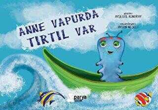 Anne Vapurda Tırtıl Var - Parya Kitap