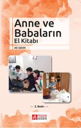 Anne ve Babaların El Kitabı - Pegem Akademi Yayıncılık