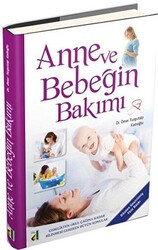 Anne ve Bebeğin Bakımı - Damla Yayınevi