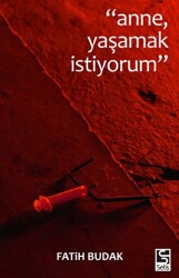 Anne Yaşamak İstiyorum - Selis Kitaplar