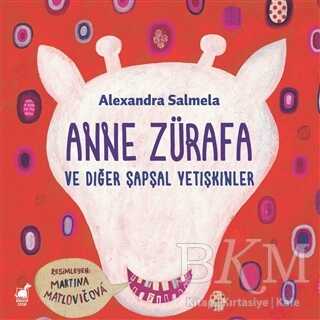 Anne Zürafa ve Diğer Şapşal Yetişkinler - Dinozor Çocuk