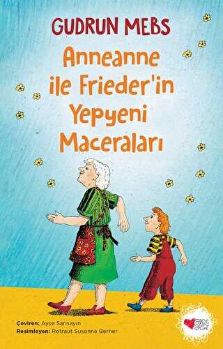 Can Çocuk Yayınları - Anneanne ile Friederin Yepyeni Maceraları