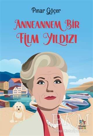 Anneannem Bir Film Yıldızı - İthaki Çocuk Yayınları