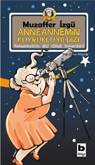 Anneannemin Kuyruklu Yıldızı - Bilgi Yayınevi