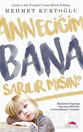 Anneciğim Bana Sarılırmısın? - Motto Yayınları