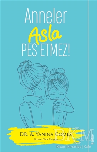 Anneler Asla Pes Etmez! - Sola Unitas