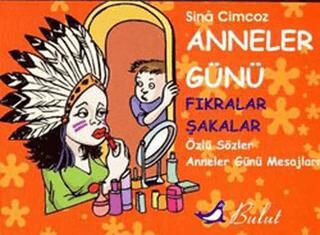 Anneler Günü Fıkralar & Şakalar Özlü Sözler & Anneler Günü Mesajları kapağı