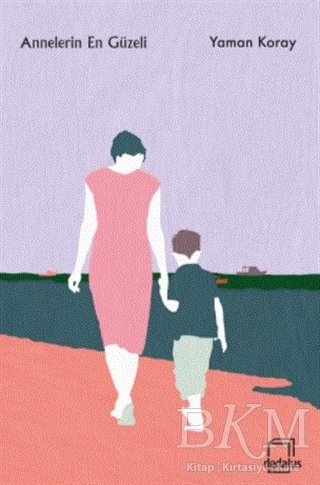 Annelerin En Güzeli - Dedalus Kitap