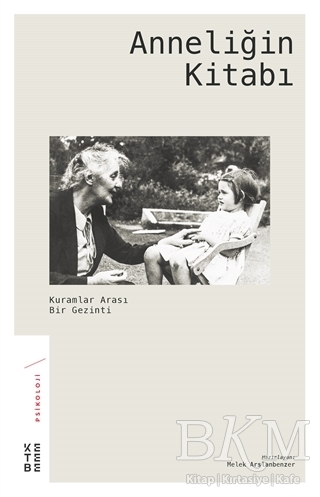 Anneliğin Kitabı - Ketebe Yayınları