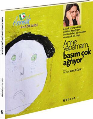 Annelik Akademisi - Anne Yapamam, Başım Çok Ağrıyor kapağı
