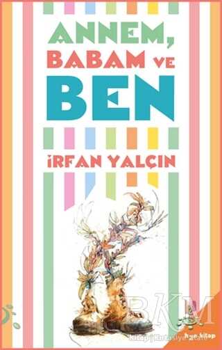 Annem Babam ve Ben - h2o Kitap